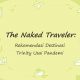 Liburan Usai Pandemi: Rekomendasi dari Trinity Berasal dari Buku The Naked Traveler dan Pengalamannya