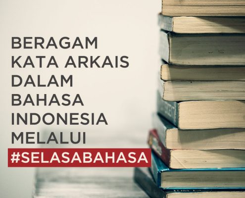 Beragam_Kata_Arkais_dalam_Bahasa_Indonesia_Melalui_#SelasaBahasa
