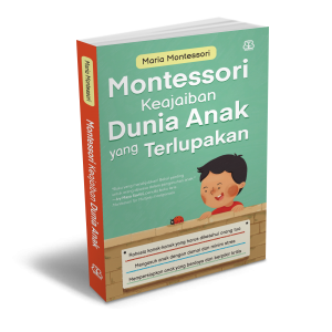 Montessori: Keajaiban Dunia Anak yang Terlupakan